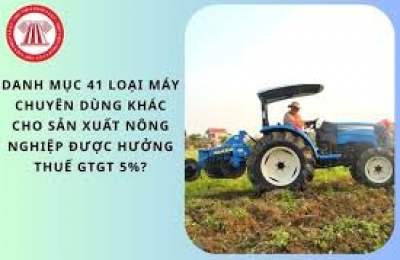 Danh mục máy móc nông nghiệp áp dụng thuế GTGT 5%