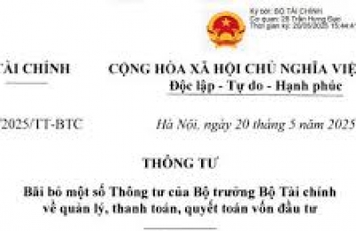 BÃI BỎ MỘT SỐ THÔNG TƯ CỦA BỘ TRƯỞNG BỘ TÀI CHÍNH VỀ QUẢN LÝ, THANH TOÁN, QUYẾT TOÁN VỐN ĐẦU TƯ