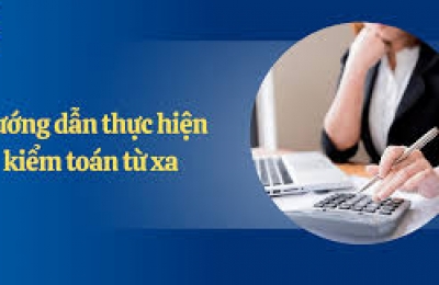 Hướng dẫn quy trình thực hiện kiểm toán từ xa
