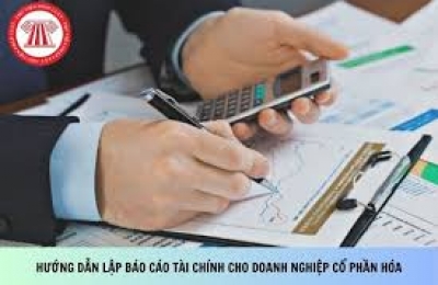 Hướng dẫn lập báo cáo tài chính doanh nghiệp cổ phần hóa